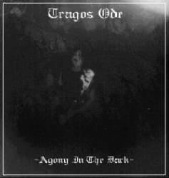 Tragos Ode : Agony In The Dark